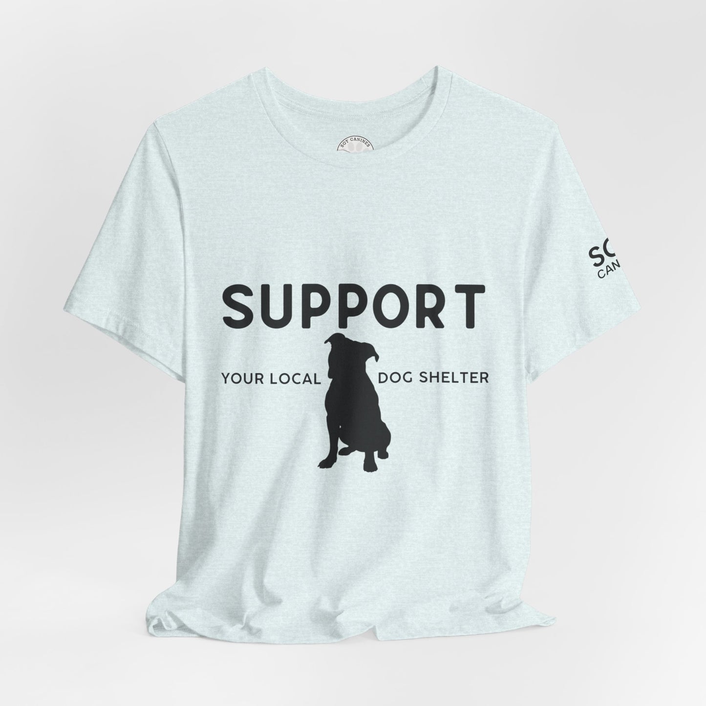 Support Your Local Dog Shelter T-Shirt — “Adopt Don’t Shop” Rescue Tee